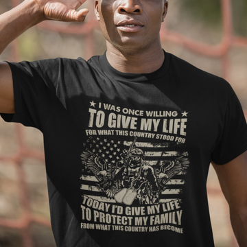 American Patriotic T Shirt Today Id Give My Life To Protect My Family From What This Country Has Become