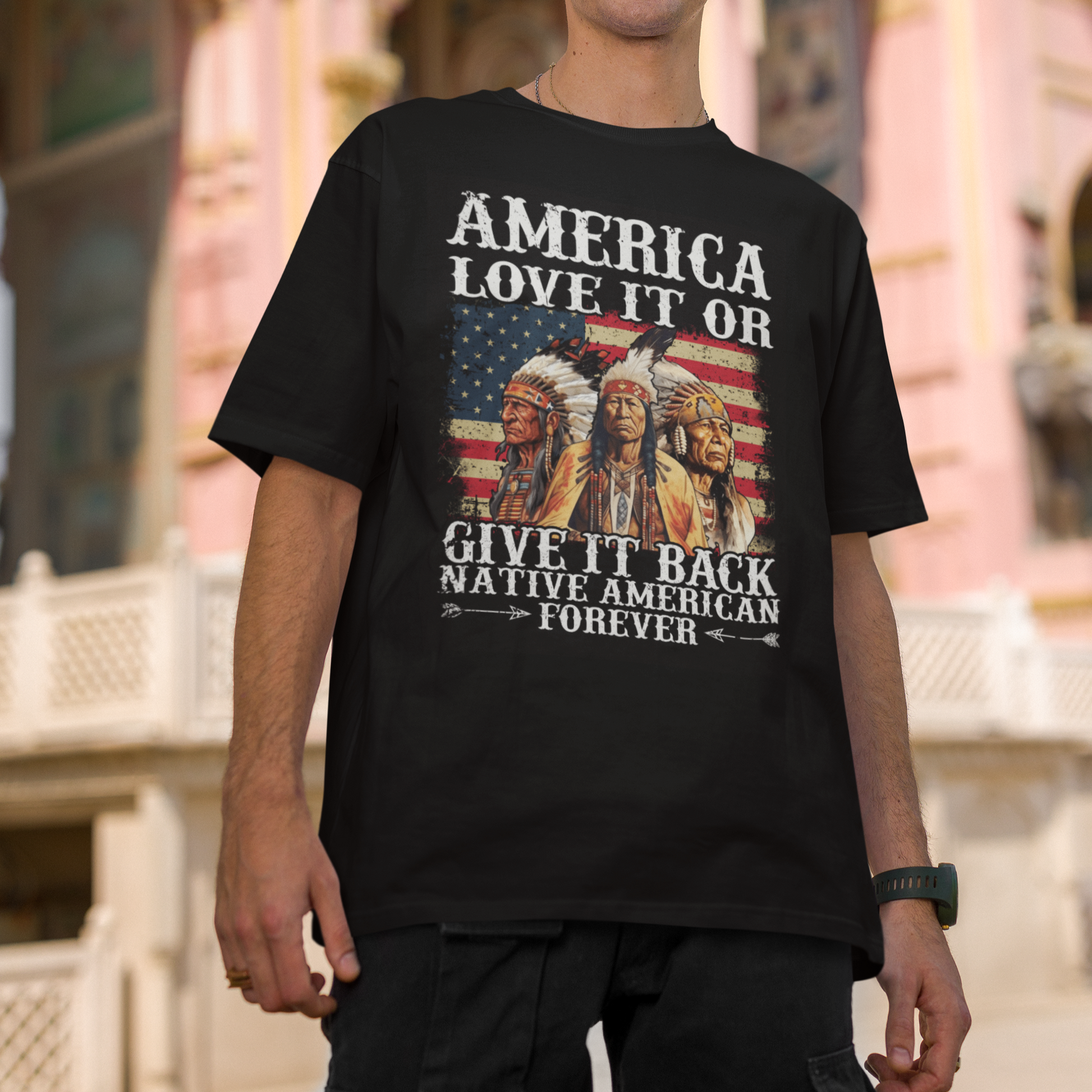 America Love It Or Give It Back Native American Forever Tribal Chiefs T-Shirt, Native American Shirt, Indigenous People Shirt - Customhoo